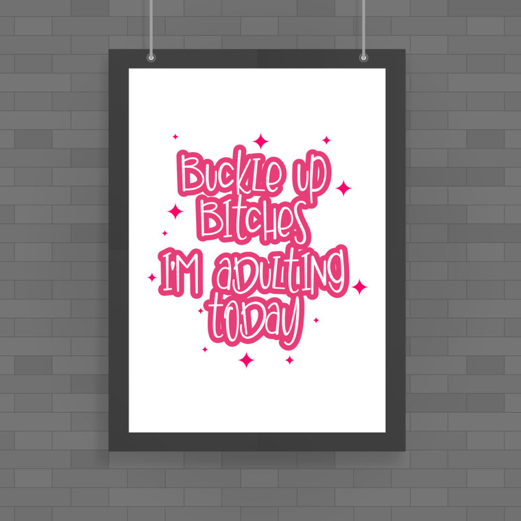 Adulting Today - Rude Posters - Slightly Disturbed - Image 1 of 1