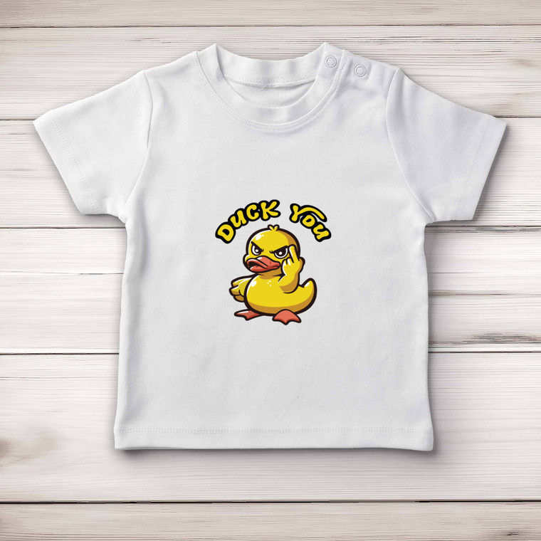 Duck You - Rude Baby T-Shirts - Slightly Disturbed - Image 1 of 4