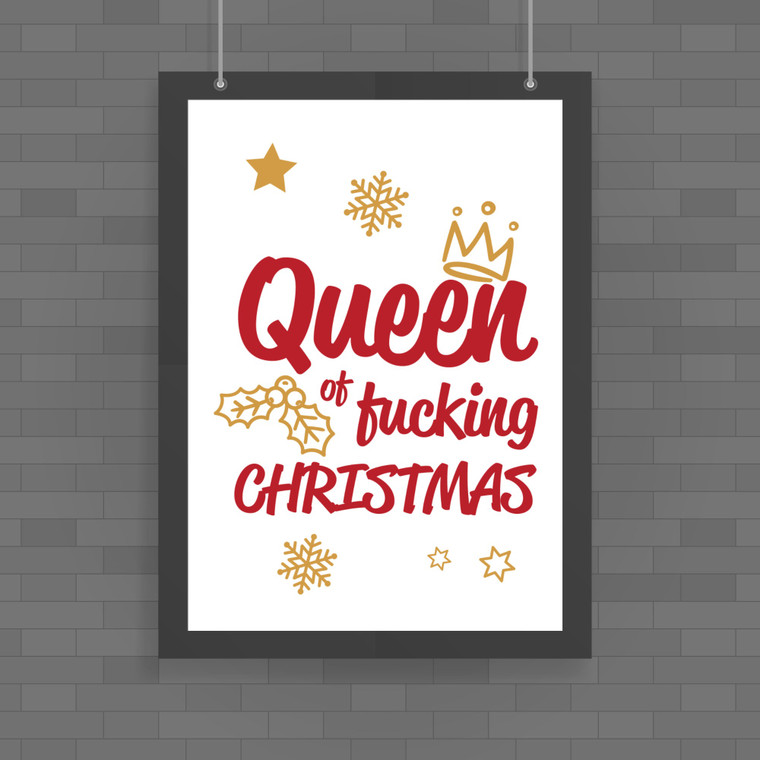 Queen of Fucking Christmas - Rude Posters - Slightly Disturbed - Image 1 of 1