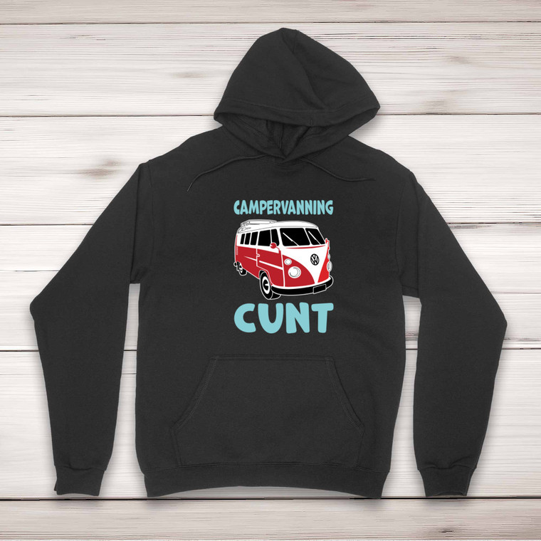 Campervanning Cunt - Rude Hoodies - Slightly Disturbed - Image 1 of 2