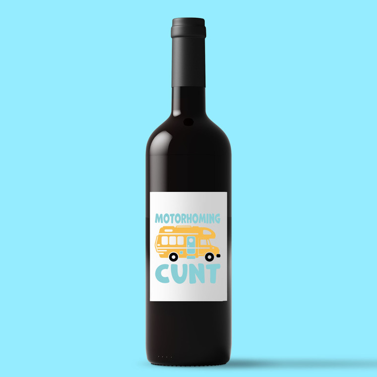 Motorhoming Cunt - Rude Wine/Beer Labels - Slightly Disturbed - Image 1 of 1