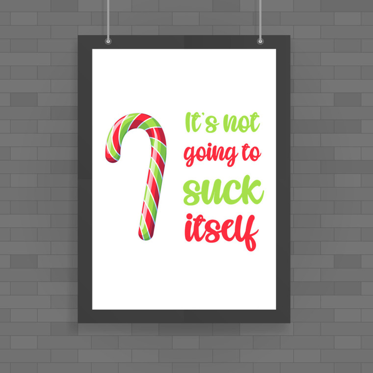 Christmas Not Going To Suck-Lick Itself - Rude Posters - Slightly Disturbed - Image 1 of 2