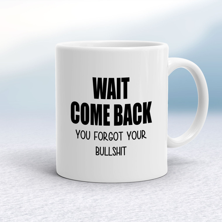 Wait Come Back - Rude Mugs - Slightly Disturbed - Image 1 of 16