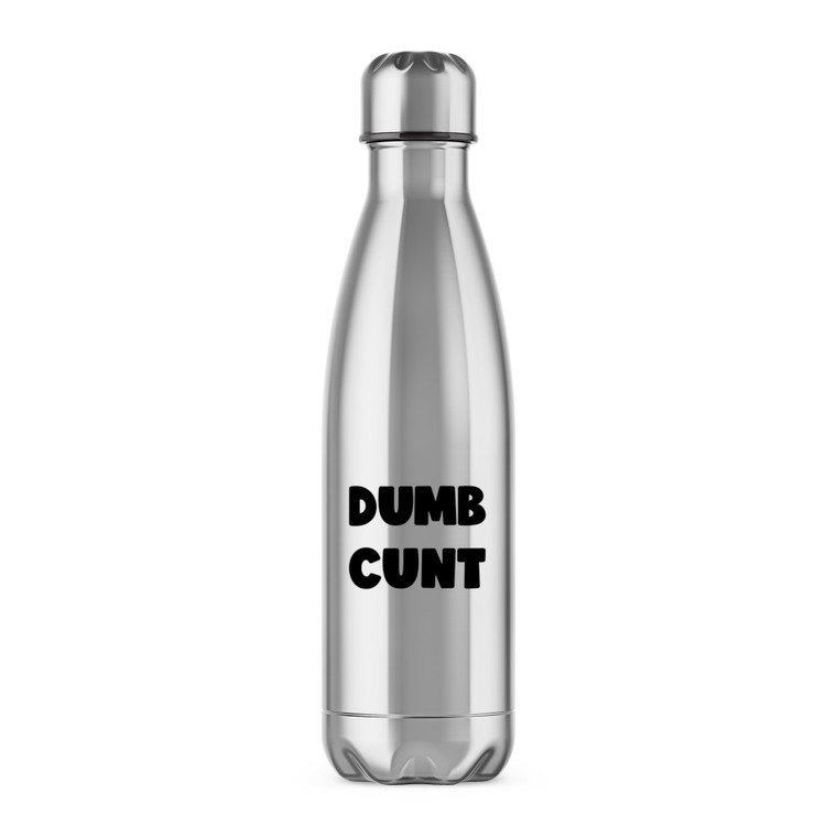 Dumb Cunt - Rude Water Bottles - Slightly Disturbed - Image 1 of 6