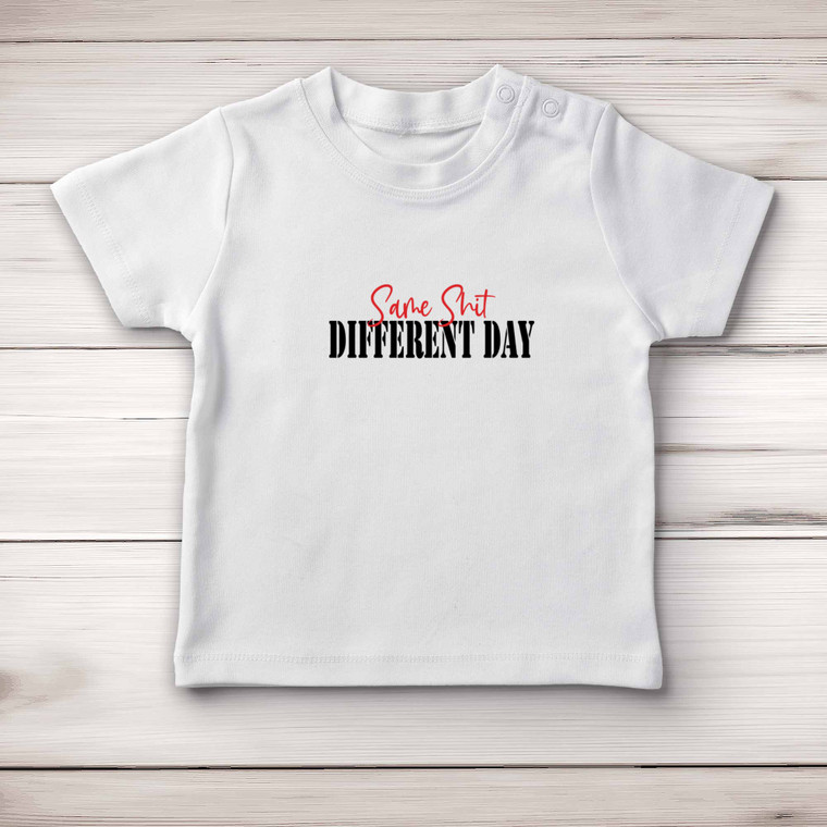 Same Shit - Rude Baby T-Shirts - Slightly Disturbed - Image 1 of 4