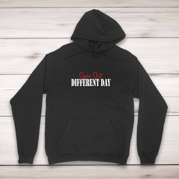Same Shit - Rude Hoodies - Slightly Disturbed - Image 1 of 2