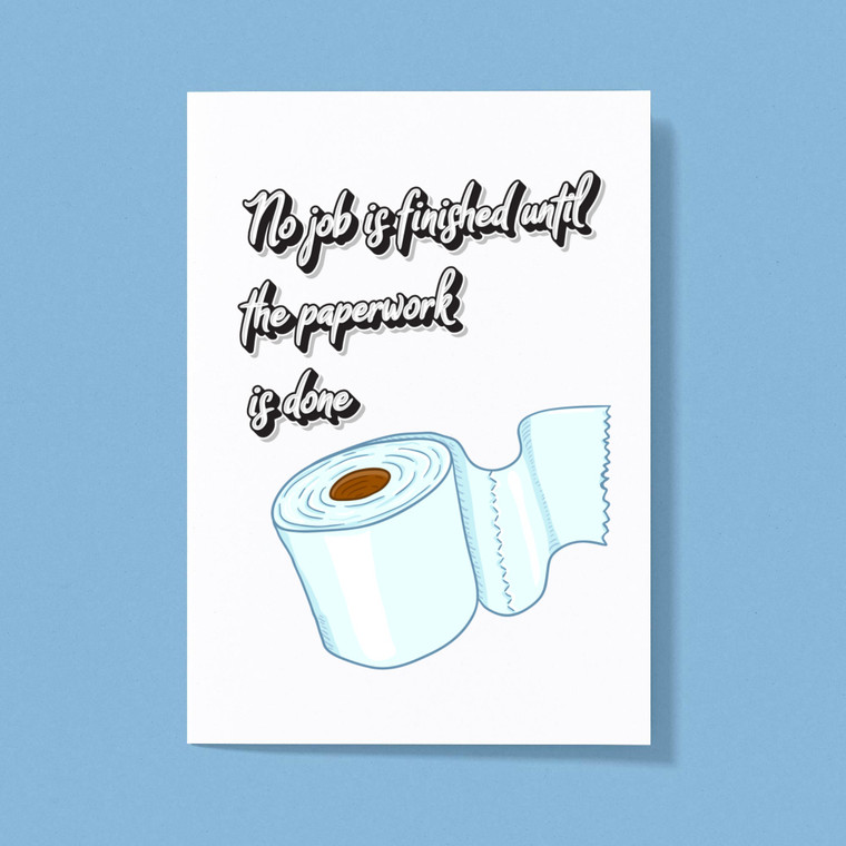 No Job Is finished - Rude Greeting Cards - Slightly Disturbed - Image 1 of 1