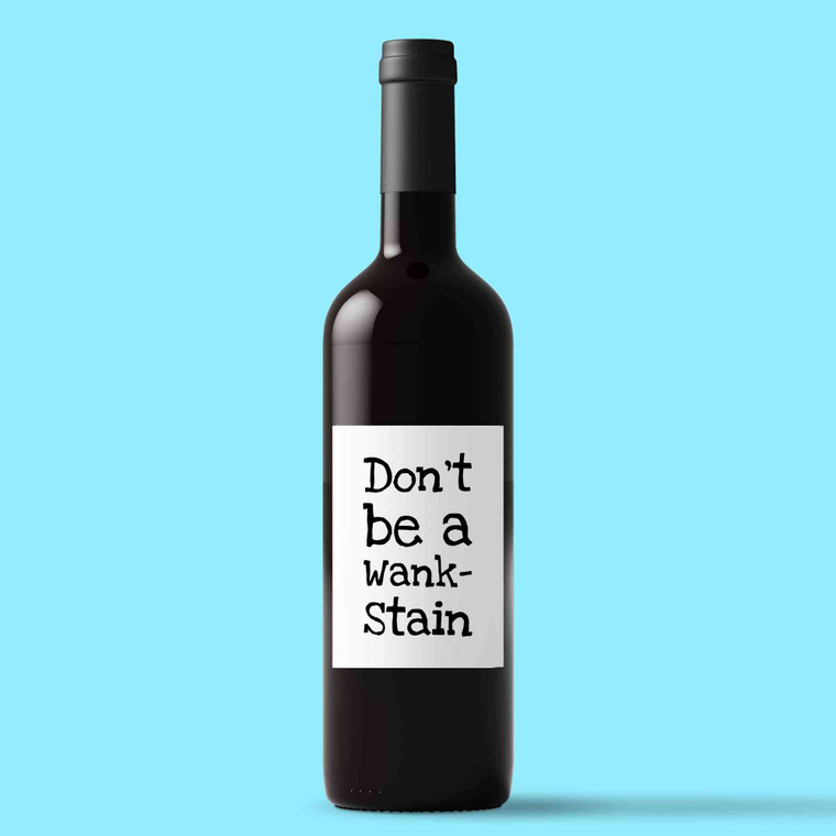 Don't Be A Wankstain Wine/Beer Label - White - 1