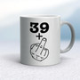 29+, 39+, 49+ or 59+ Middle Finger - Rude Mugs - Slightly Disturbed - Image 9 of 56