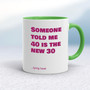 40 Is The New 30 - Rude Mugs - Slightly Disturbed - Image 8 of 14