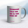 40 Is The New 30 - Rude Mugs - Slightly Disturbed - Image 9 of 14