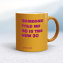 40 Is The New 30 - Rude Mugs - Slightly Disturbed - Image 10 of 14