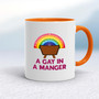 A Gay In A Manger - Rude Mugs - Slightly Disturbed