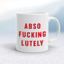 Absofuckinglutely - Rude Mugs - Slightly Disturbed - Image 1 of 18