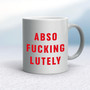 Absofuckinglutely - Rude Mugs - Slightly Disturbed - Image 9 of 18
