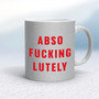 Absofuckinglutely - Rude Mugs - Slightly Disturbed - Image 17 of 18