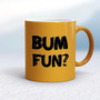 Bum Fun - Rude Mugs - Slightly Disturbed - Image 12 of 20