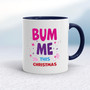 Bum Me This Christmas - Rude Mugs - Slightly Disturbed - Image 4 of 14