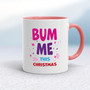 Bum Me This Christmas - Rude Mugs - Slightly Disturbed - Image 5 of 14