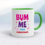 Bum Me This Christmas - Rude Mugs - Slightly Disturbed - Image 9 of 14