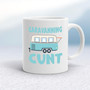 Caravanning Cunt - Rude Mugs - Slightly Disturbed - Image 1 of 18