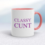 Classy Cunt - Rude Mugs - Slightly Disturbed - Image 5 of 12