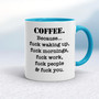 Coffee Because - Rude Mugs - Slightly Disturbed - Image 3 of 20