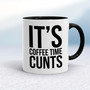 Coffee Time Cunts - Rude Mugs - Slightly Disturbed - Image 2 of 14