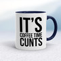 Coffee Time Cunts - Rude Mugs - Slightly Disturbed - Image 4 of 14