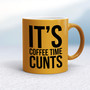 Coffee Time Cunts - Rude Mugs - Slightly Disturbed - Image 10 of 14