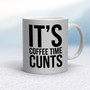Coffee Time Cunts - Rude Mugs - Slightly Disturbed - Image 16 of 16