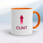 Cunt Arrow - Rude Mugs - Slightly Disturbed