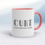 Cunt It Tastes Better - Rude Mugs - Slightly Disturbed - Image 5 of 18