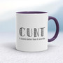 Cunt It Tastes Better - Rude Mugs - Slightly Disturbed
