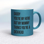 Daddy You're My Hero - Rude Mugs - Slightly Disturbed - Image 17 of 17