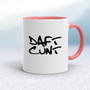 Daft Cunt - Rude Mugs - Slightly Disturbed - Image 5 of 16