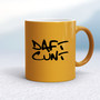 Daft Cunt - Rude Mugs - Slightly Disturbed - Image 12 of 16
