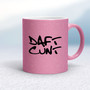 Daft Cunt - Rude Mugs - Slightly Disturbed - Image 14 of 16
