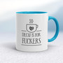Decaf Is For Fuckers - Rude Mugs - Slightly Disturbed - Image 3 of 18