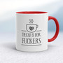 Decaf Is For Fuckers - Rude Mugs - Slightly Disturbed - Image 6 of 18