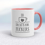 Decaf Is For Fuckers - Rude Mugs - Slightly Disturbed - Image 5 of 18