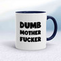 Dumb Motherfucker Mug - White/Navy Blue - 3