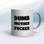 Dumb Motherfucker Mug - Silver - 11