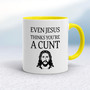 Even Jesus Thinks You're A Cunt - Rude Mugs - Slightly Disturbed - Image 7 of 10