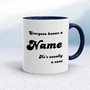 Everyone Knows A Name He's  She's Usually A Cunt - Rude Mugs - Slightly Disturbed - Image 4 of 28