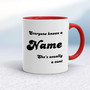 Everyone Knows A Name He's  She's Usually A Cunt - Rude Mugs - Slightly Disturbed - Image 6 of 28