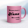 Everyone Knows A Name He's  She's Usually A Cunt - Rude Mugs - Slightly Disturbed - Image 29 of 29