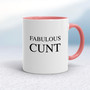 Fabulous Cunt - Rude Mugs - Slightly Disturbed - Image 5 of 14