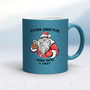 Father Christmas Thinks You're A ... Swearing - Rude Mugs - Slightly Disturbed - Image 15 of 54