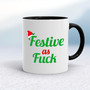  Festive As Fuck - Rude Mugs - Slightly Disturbed - Image 2 of 14